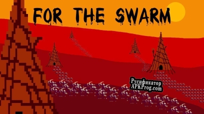 Русификатор для For The Swarm