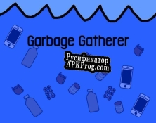 Русификатор для Garbage Gatherer (Anh302kay)