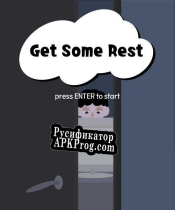 Русификатор для Get Some Rest