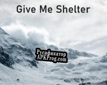 Русификатор для Give Me Shelter