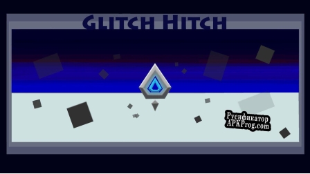 Русификатор для Glitch Hitch