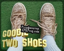 Русификатор для Goodie Two Shoes