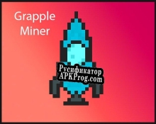 Русификатор для Grapple Miner (Gaming Tardigrade)