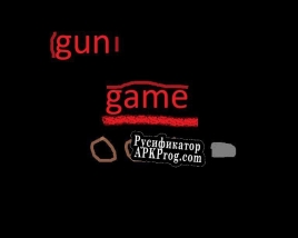 Русификатор для gun game (limmylem)