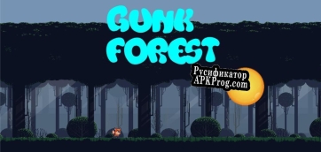 Русификатор для Gunk Forest