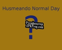 Русификатор для H Normal Day