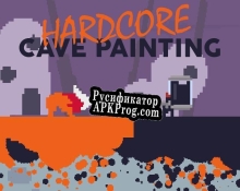 Русификатор для Hardcore Cave Painting