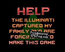 Русификатор для HELP The Illuminati captured my family and are forcing me to make this game