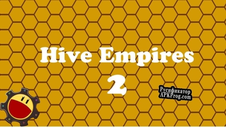 Русификатор для Hive Empires 2 (Imperial Games)