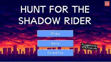 Русификатор для Hunt for the Shadow Rider