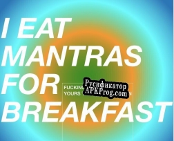 Русификатор для I EAT MANTRAS FOR BREAKFAST