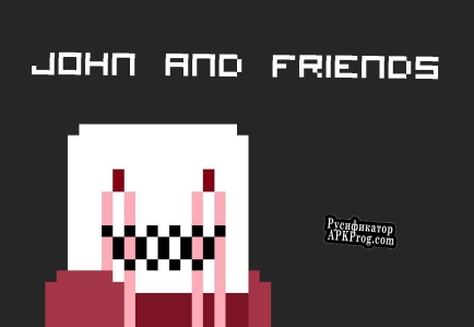 Русификатор для John and friends