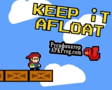 Русификатор для Keep It Afloat LD48 Download Links