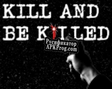 Русификатор для KILL AND BE KILLED