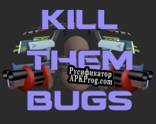 Русификатор для Kill Them Bugs