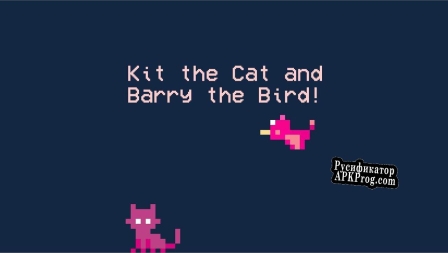 Русификатор для Kit the Cat and Barry the Bird