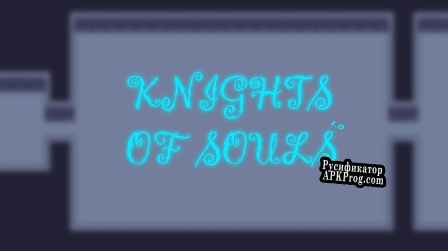 Русификатор для KNIGHTS OF SOULS