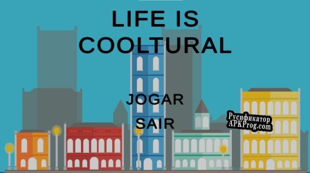 Русификатор для Life is Cooltural