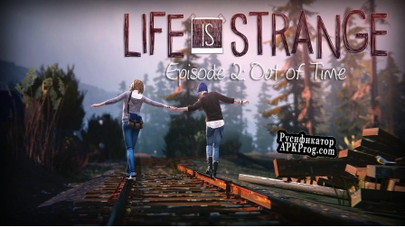 Русификатор для Life is Strange Episode 2 Out of Time