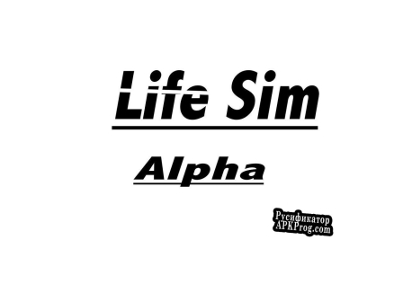 Русификатор для Life Sim Alpha
