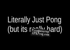 Русификатор для Literally Just Pong (But Its Really Hard)