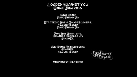 Русификатор для Loaded Against You Game Jam 24hrs