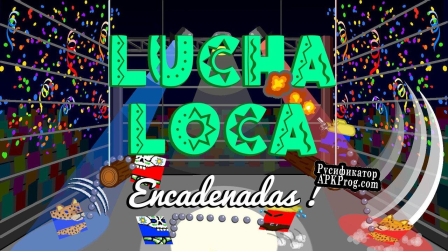 Русификатор для Lucha Loca Encadenadas