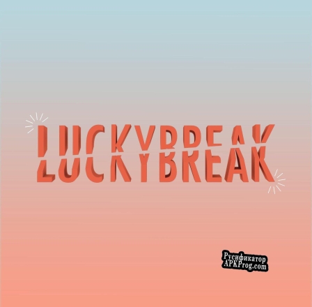 Русификатор для Lucky Break (UnlawfulRegime)