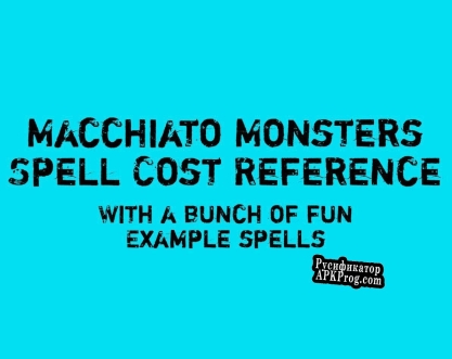 Русификатор для Macchiato Monsters Spell Cost Reference