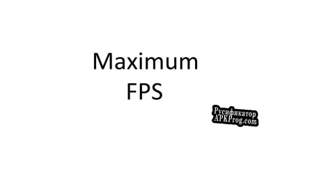 Русификатор для Maximum FPS