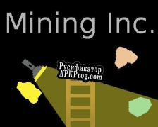 Русификатор для Mining Inc. (itch)