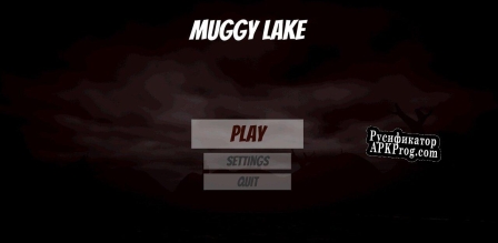 Русификатор для Muggy Lake (Kelvination)