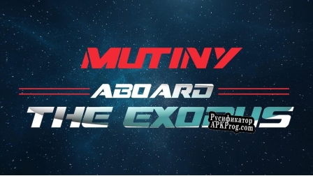 Русификатор для Mutiny Aboard The Exodus