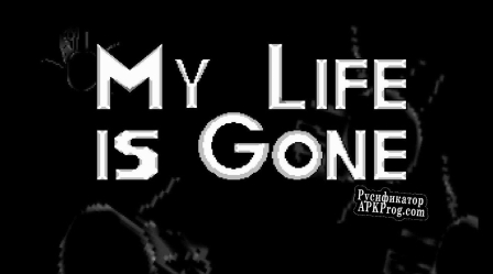 Русификатор для MyLifeisGone