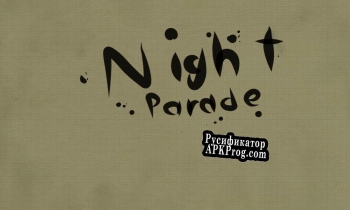 Русификатор для Night Parade (Bob Wilkens)