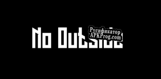 Русификатор для No Outside