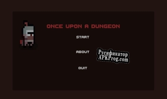 Русификатор для Once upon a dungeon (itch) (tigercamo)