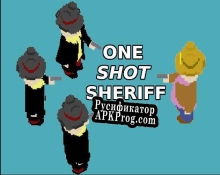 Русификатор для one-shot-sheriff