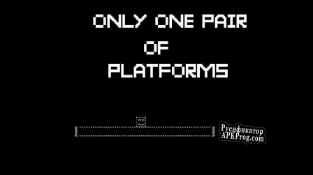Русификатор для Only one pair of platforms