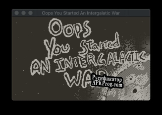 Русификатор для Oops You Started An Intergalactic War