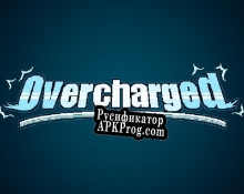 Русификатор для Overcharged (Hero10)