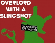 Русификатор для Overlord With A Slingshot (VR) GGJ19