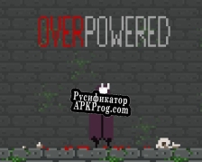 Русификатор для OverPowered (Vasuka)