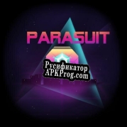 Русификатор для Parasuit-Prototype