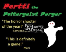 Русификатор для Pertti the Poltergeist Purger