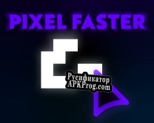 Русификатор для Pixel Faster