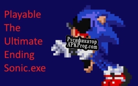 Русификатор для Playable The Ultimate Ending Sonic.exe