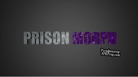 Русификатор для Prison Morph