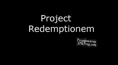 Русификатор для Project Redemptionem