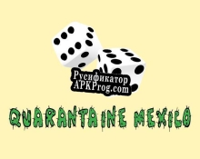 Русификатор для Quarantaine Mexico (Eng)